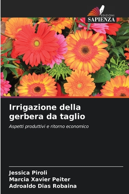 Irrigazione della gerbera da taglio - Piroli, Jessica, and Xavier Peiter, Marcia, and Dias Robaina, Adroaldo