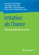 Irritation ALS Chance: Bildung Fachdidaktisch Denken