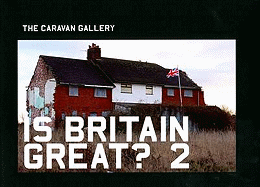 Is Britain Great? 2: The Caravan Gallery