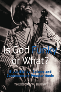 Is God Funky or What?: Black Biblical Culture and Contemporary Popular Music