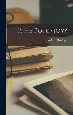 Is he Popenjoy? - Trollope, Anthony