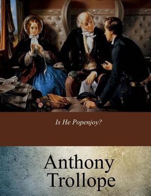 Is He Popenjoy? - Trollope, Anthony