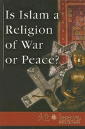 Is Islam a Religion of War or Peace?