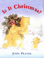 Is it Christmas? - Prater, John