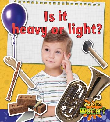 Is It Heavy or Light? - Hughes, Susan