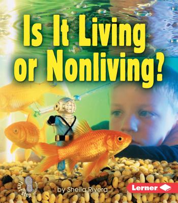 Is It Living or Nonliving? - Rivera, Sheila