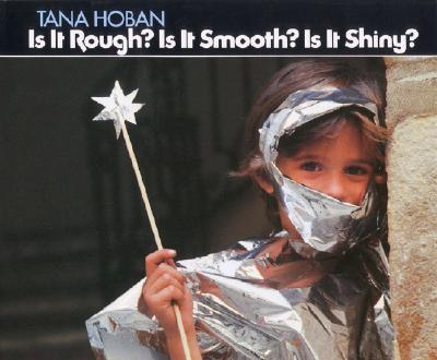 Is It Rough? Is It Smooth? Is It Shiny? - 