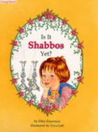 Is It Shabbos Yet? - Emerman, Ellen