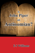 Is John Piper an Antinomian?
