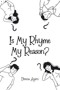 Is My Rhyme My Reason?