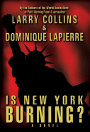 Is New York Burning? - Collins, Larry, and Lapierre, Dominique