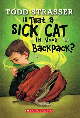 Is That a Sick Cat in Your Backpack? - Strasser, Todd