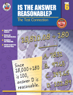 Is the Answer Reasonable?, Grade 6: The Test Connection - Frank Schaffer Publications (Compiled by)