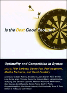 Is the Best Good Enough? Optimality and Competition in Syntax