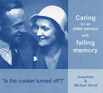 Is the Cooker Turned Off?: Caring for an Older Person with Failing Memory