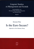 Is the Euro Secure?: Approach to a New Monetary Theory Volume 6