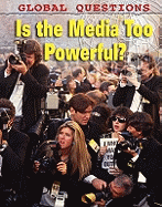 Is the Media Too Powerful?