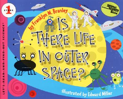 Is There Life in Outer Space? - Branley, Franklyn M, Dr.