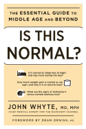 Is This Normal?: The Essential Guide to Middle Age and Beyond