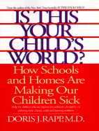 Is This Your Child's World(nxt Reprint) - Rapp, Doris J, M. D., F.A.A.P.