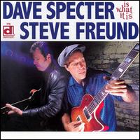 Is What It Is - Dave Specter & Steve Freund