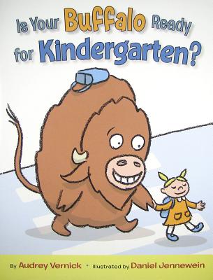 Is Your Buffalo Ready for Kindergarten? - Vernick, Audrey
