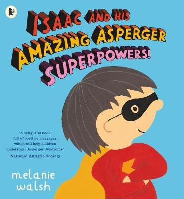 Isaac and His Amazing Asperger Superpowers! - 