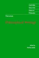 Isaac Newton: Philosophical Writings