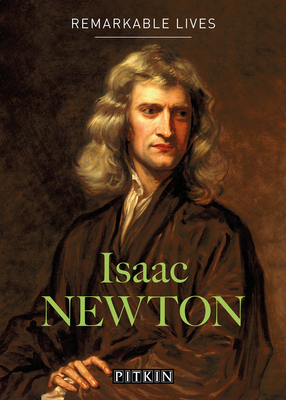 Isaac Newton: Remarkable Lives - Wilson, Robin, and Flood, Raymond