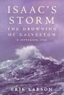 Isaac's Storm: The Drowning of Galveston, 8 September 1900