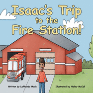 Isaac's Trip to the Fire Station!