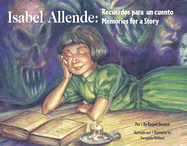 Isabel Allende: Recuerdos Para un Cuento/Memories For A Story