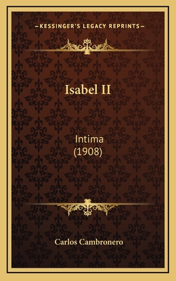 Isabel II: Intima (1908) - Cambronero, Carlos