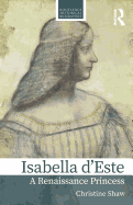 Isabella d'Este: A Renaissance Princess