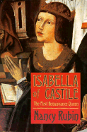 Isabella of Castile: The First Renaissance Queen - Rubin Stuart, Nancy