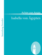 Isabella von ?gypten: Erz?hlung