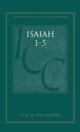 Isaiah 1-5 (ICC): A Critical and Exegetical Commentary