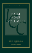 Isaiah 40-55 Vol 2 (ICC): A Critical and Exegetical Commentary