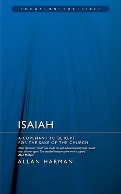 Isaiah: A Covenant to Be Kept for the Sake of the Church - Harman, Allan