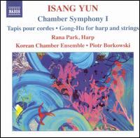 Isang Yun: Chamber Symphony 1; Tapis pour cords; Gong-Hu - Korean Chamber Ensemble; Rana Park (harp); Piotr Borkowski (conductor)