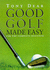 Good Golf Made Easy