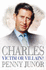 Charles, Victim Or Villain?