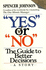 "Yes" Or "No": the Guide to Better Decisions