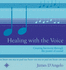 Healing With the Voice: Creating Harmony Through the Power of Sound