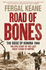Road of Bones: the Siege of Kohima 1944-the Epic Story of the Last Great Stand of Empire