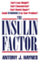 The Insulin Factor: Can'T Lose Weight? Can't Concentrate? Can't Resist Sugar? Could Syndrome X be Your Problem?