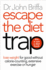 Escape the Diet Trap