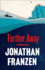 Farther Away. Jonathan Franzen