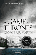 A Game of Thrones (a Song of Ice and Fire, Book 1): the Bestselling Classic Epic Fantasy Series Behind the Award-Winning Hbo and Sky Tv Show and Phenomenon Game of Thrones