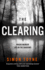 The Clearing: the Twisty New Serial Killer Crime Thriller Featuring a Forensic Investigator and an Irish Detective From the Author of the Sanctus Series: Book 2 (Rees and Khan Thriller)